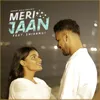 About Meri Jaan ! (feat. Shivangi) Song